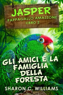 Gli Amici E La Famiglia Della Foresta Pluviale - Jasper - Pappagallo Amazzone, #2