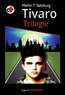 Tivaro Trilogie - Drei o-vier Jugendkrimis
