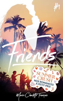 Friends - tome 1
