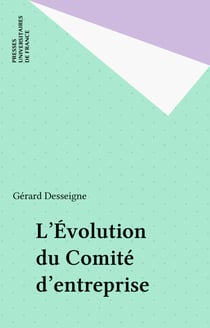 L'Évolution du Comité d'entreprise