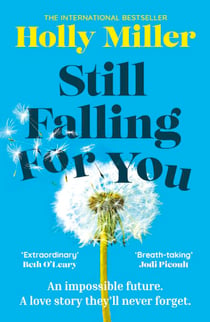 Still Falling For You - A stunning high-concept love story from the bestselling author of The Sight of You