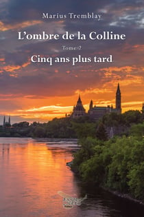 L'ombre de la Colline tome 2 - Cinq ans plus tard
