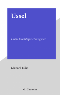 Ussel - Guide touristique et religieux