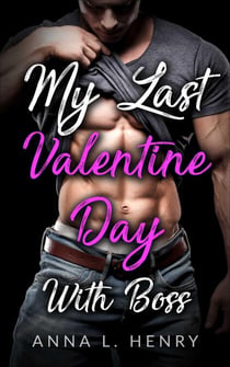 My Last Valentine Day With Boss - My Last Valentine Day Series, #1