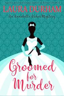 Groomed for Murder - Annabelle Archer Wedding Planner Mystery