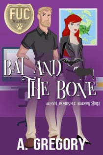 Bat and the Bone - FUC Academy, #4