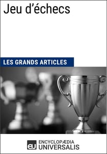 Jeu d'échecs - Les Grands Articles d'Universalis