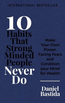 10 Habits That Strong Minded People Never Do - 1, #1