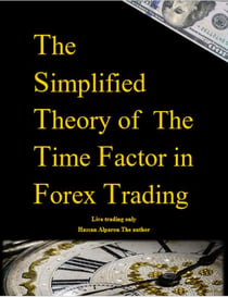 The  Simplified Theory of  The Time Factor in Forex Trading