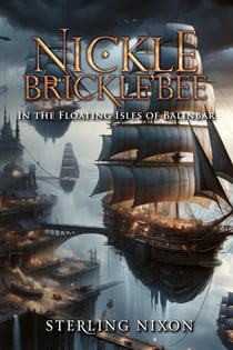 Nickle Brickle'Bee: In the Isles of Balinbar - Nickle Brickle'Bee, #4