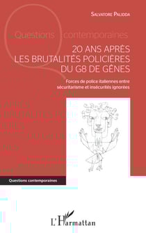 20 ans après les brutalités policières du G8 de Gênes - Forces de police italiennes entre sécuritarisme et insécurités ignorées