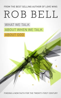 What We Talk About When We Talk About God