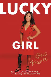 Lucky Girl - Lessons on Overcoming Odds and Building a Limitless Future