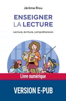 Enseigner la lecture EPUB - Lecture, écriture, compréhension - Lecture, écriture, compréhension