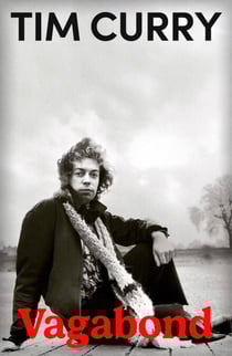 Vagabond - The Sunday Times bestselling, riotously funny new memoir from the actor, rock 'n' roll singer and star of the Rocky Horror Picture Show.