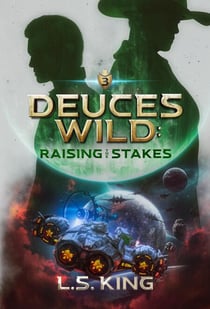 Deuces Wild: Raising the Stakes - Deuces Wild, #3