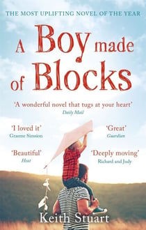 A Boy Made of Blocks - The most uplifting novel of the year
