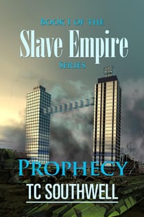 Slave Empire - Prophecy - Slave Empire, #1