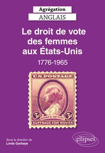 Agrégation Anglais 2022. Le droit de vote des femmes aux Etats-Unis, 1776-1965