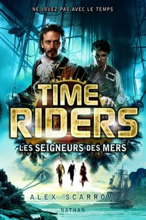 time riders 7 - les seigneurs des mers - Les seigneurs des mers