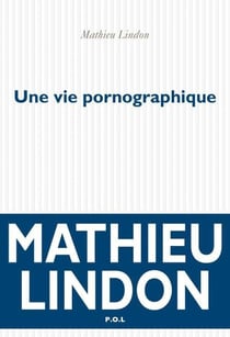 Une vie pornographique