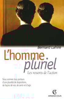L'homme pluriel - Les ressorts de l'action