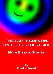 The Party Goes On, On the Furthest Side