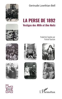La Perse de 1892 - Vestiges des Mille et Une Nuits