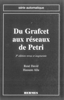 Du Grafcet au réseau de Pétri - (collection Traité des Nouvelles Technologies - Série automatique)