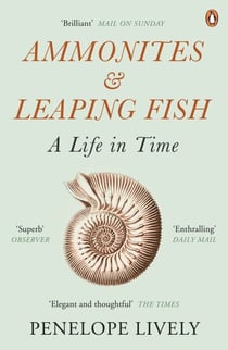 Ammonites and Leaping Fish - A Life in Time