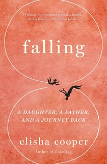 Falling - A Daughter, a Father, and a Journey Back