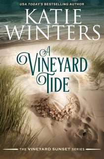 A Vineyard Tide - A Vineyard Sunset Series, #17