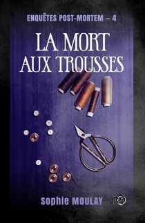 La mort aux trousses - Enquêtes post-mortem 4