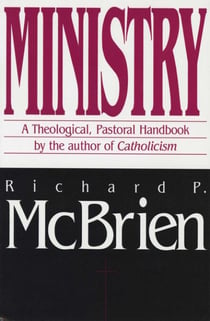 Ministry - A Theological, Pastoral Handbook