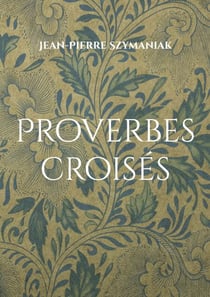 Proverbes croisés - Dualités entrelacées
