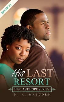 His Last Resort: A Contemporary Christian Romance - His Last Hope Series, #1