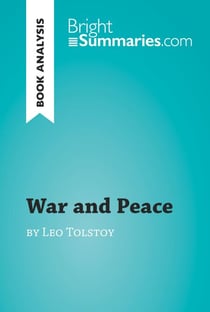 War and Peace by Leo Tolstoy (Book Analysis) - Detailed Summary, Analysis and Reading Guide