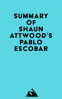 Summary of Shaun Attwood's Pablo Escobar
