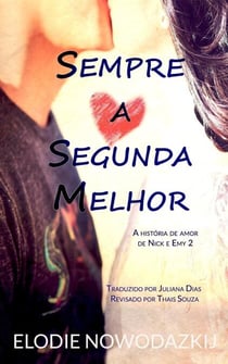 Sempre a Segunda Melhor - A história de amor de Nick e Emy, #2