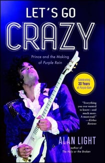 Let's Go Crazy - Prince and the Making of Purple Rain