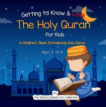 Getting to Know & Love the Holy Quran - Islamic Books for Muslim Kids