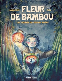 Fleur de Bambou - Tome 1 - Les Larmes du grand esprit