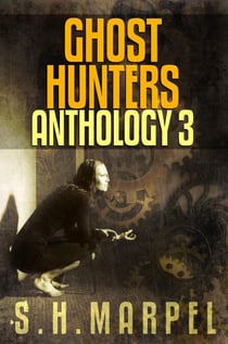 Ghost Hunters Anthology 03 - Ghost Hunter Mystery Parable Anthology