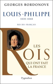 Louis-Philippe - Roi des Français