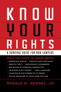 Know Your Rights - A Survival Guide for Non-Lawyers
