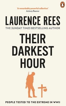 Their Darkest Hour - People Tested to the Extreme in WWII