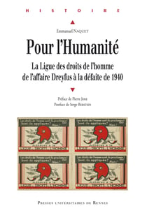 Pour l’humanité - La Ligue des droits de l’homme, de l’affaire Dreyfus à la défaite de 1940