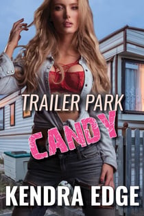 Trailer Park Candy - Trailer Park Nights, #1