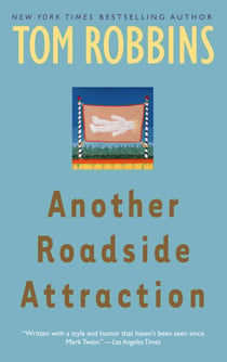 Another Roadside Attraction - A Novel