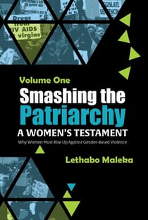 Smashing the Patriarchy: Why Women Must Rise Up Against Gender-Based Violence - Smashing the Patriarchy, #1